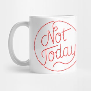 Not today (red) Mug